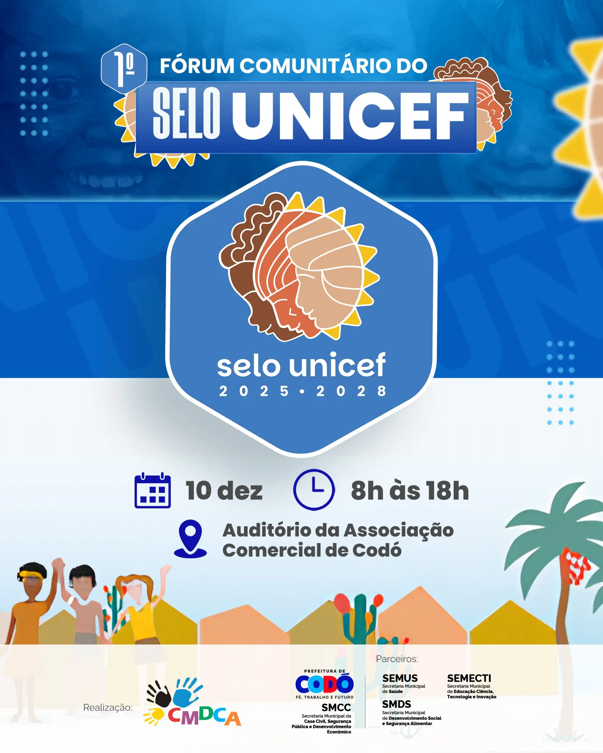 Galeria de imagens - Foto 1 da notícia: Codó realizará 1º Fórum Comunitário do Selo UNICEF na próxima quarta-feira (10)