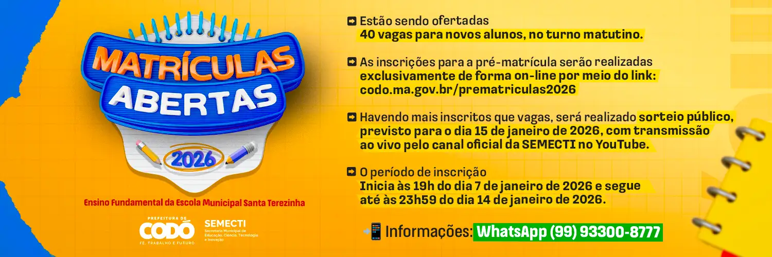 Prefeitura de Codó abre período de matrículas para o 1º ano do Ensino Fundamental da Escola Municipal Santa Terezinha